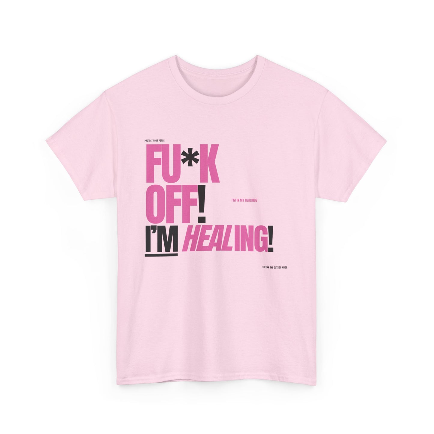 FU*K OFF! I'M Healing TEE!